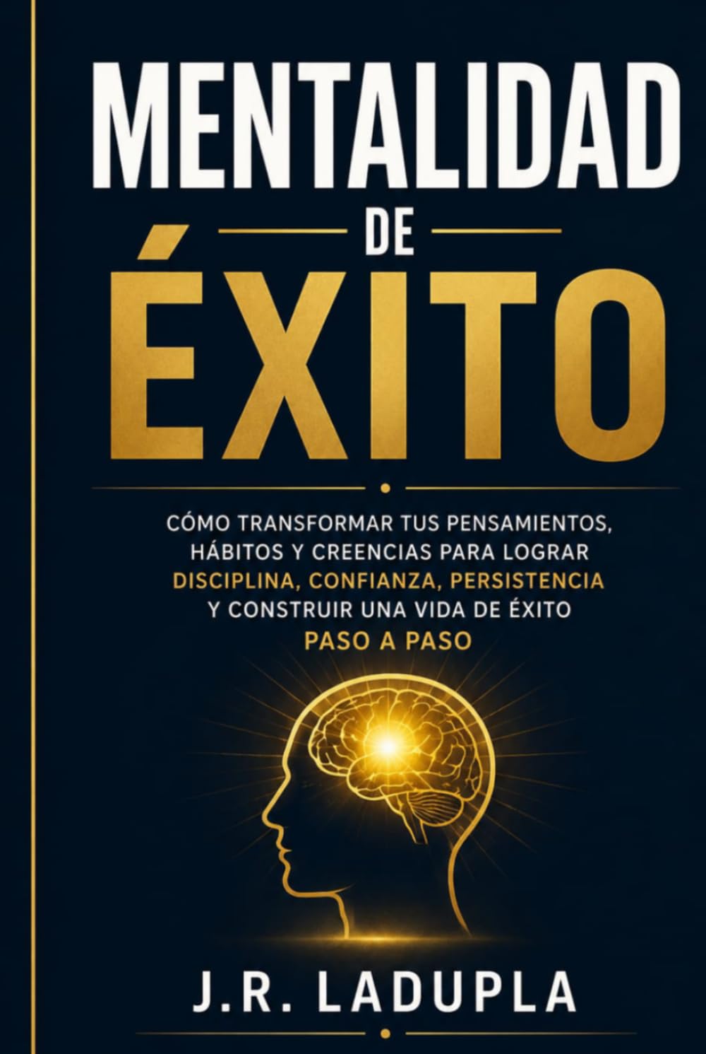 Mentalidad de Éxito: Cómo cambiar exitosamente