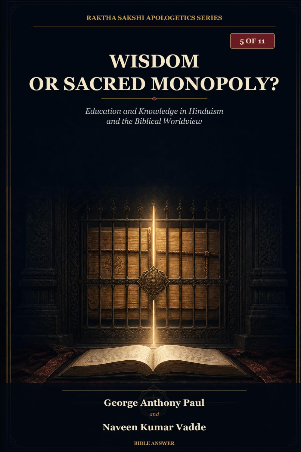 Wisdom or Sacred Monopoly?: Education and Knowledge in Hinduism and the Biblical Worldview