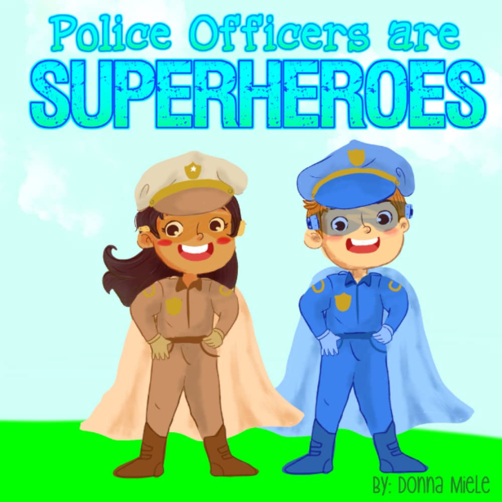 Police Officers are Superheroes