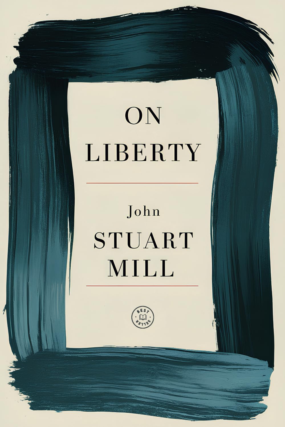On Liberty: Liberty and the Greatest Happiness: Mill's Utilitarian Vision