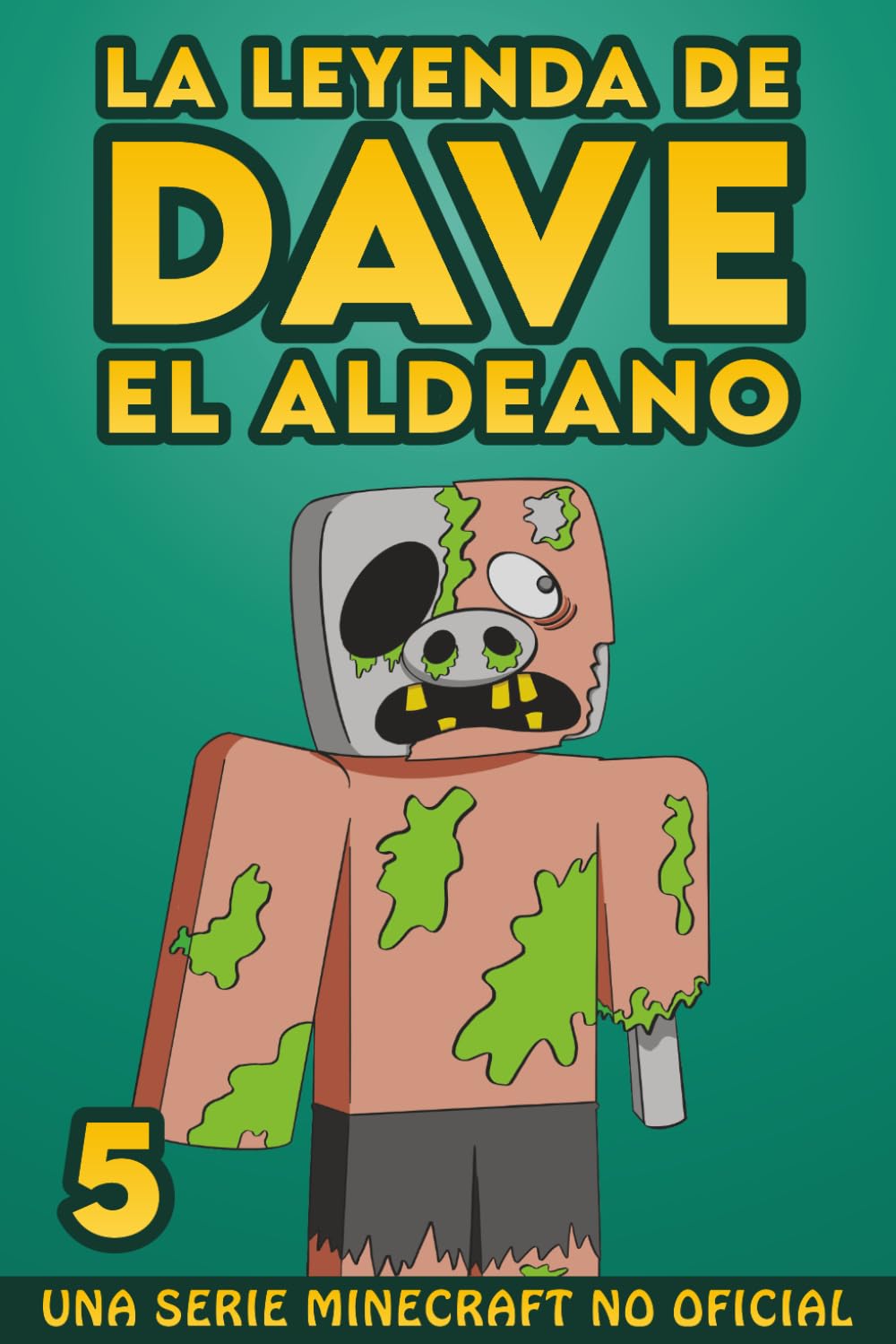 La Leyenda De Dave El Aldeano 5: Una Serie Minecraft No Oficial