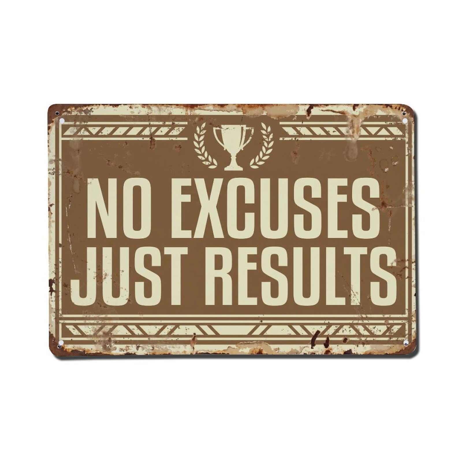 No Excuses Just Results Business Retro Motivational Slogans Metal Tin Sign Wall Decor for Cafe, Club, Garden Metal Poster 8x12Inch