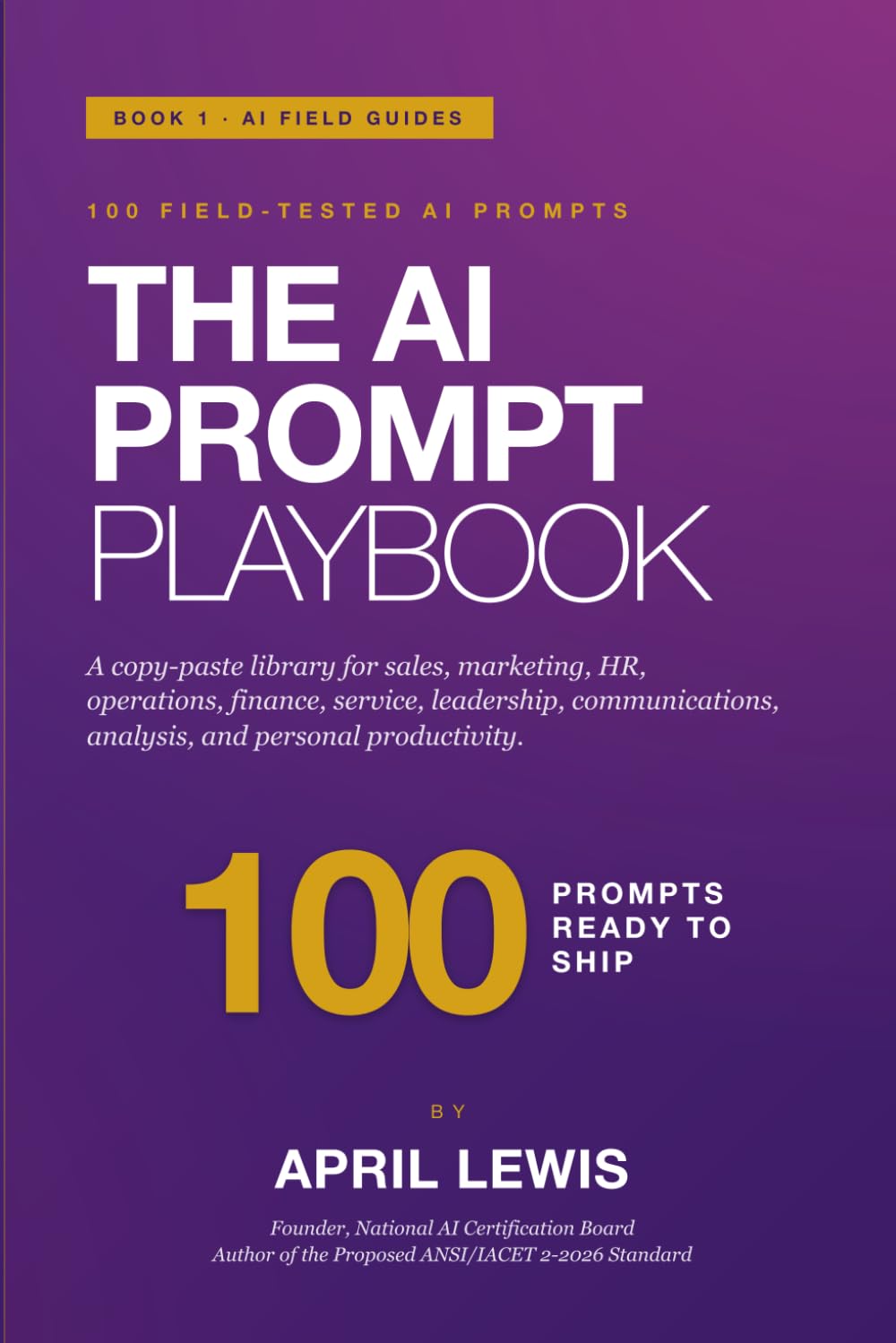 The AI Prompt Playbook: A Copy-Paste Library of 100 AI Prompts for Working Professionals