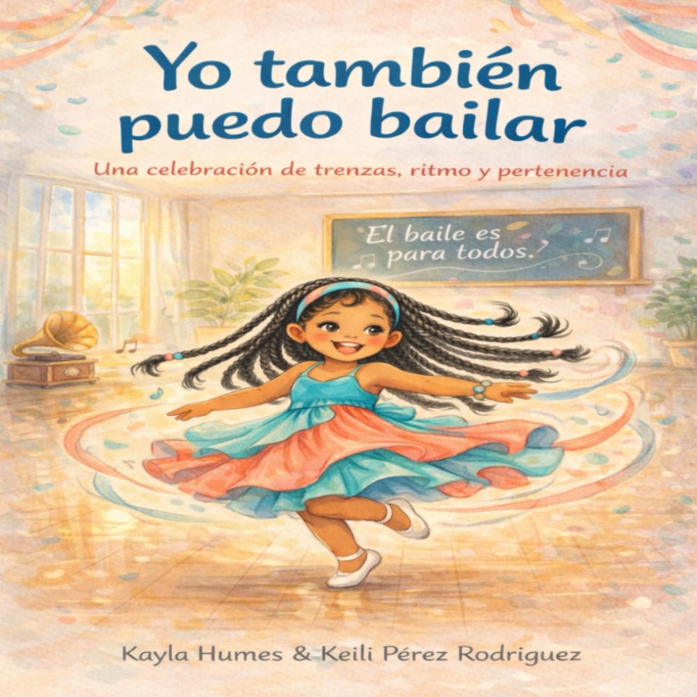 Yo también puedo bailar: Una celebración de trenzas, ritmo y pertenencia
