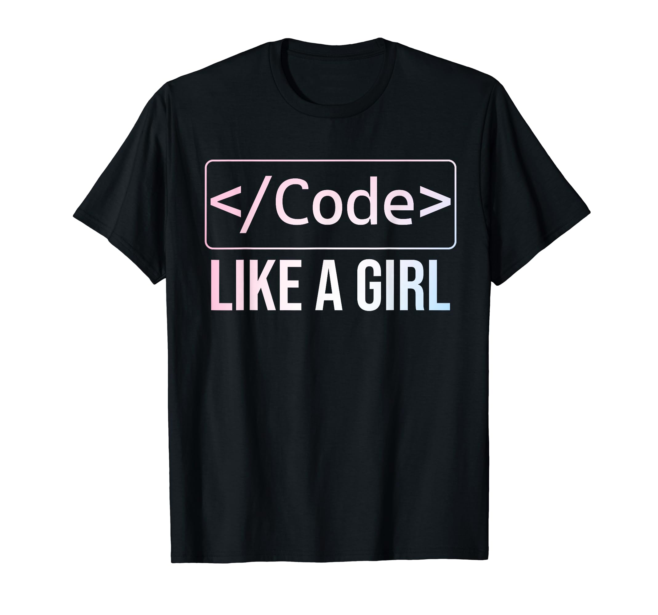 Best Coding Gift For Software Engineers Women LadyFunny Girl Coder Design Computer Programming Web Developers T-Shirt
