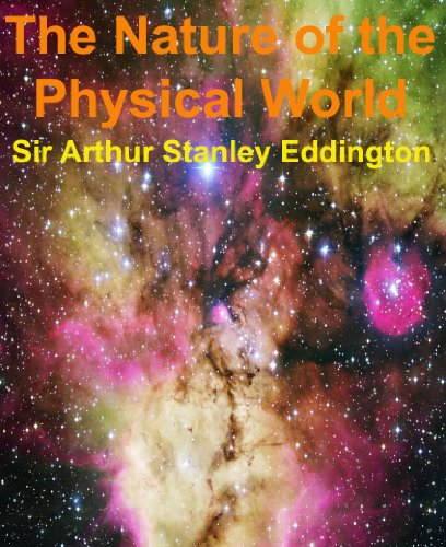 Télécharger The Nature of the Physical World: Eddington Masterpieces #1 (Eddington Masterpieces (illustrated)) ( Francais PDF