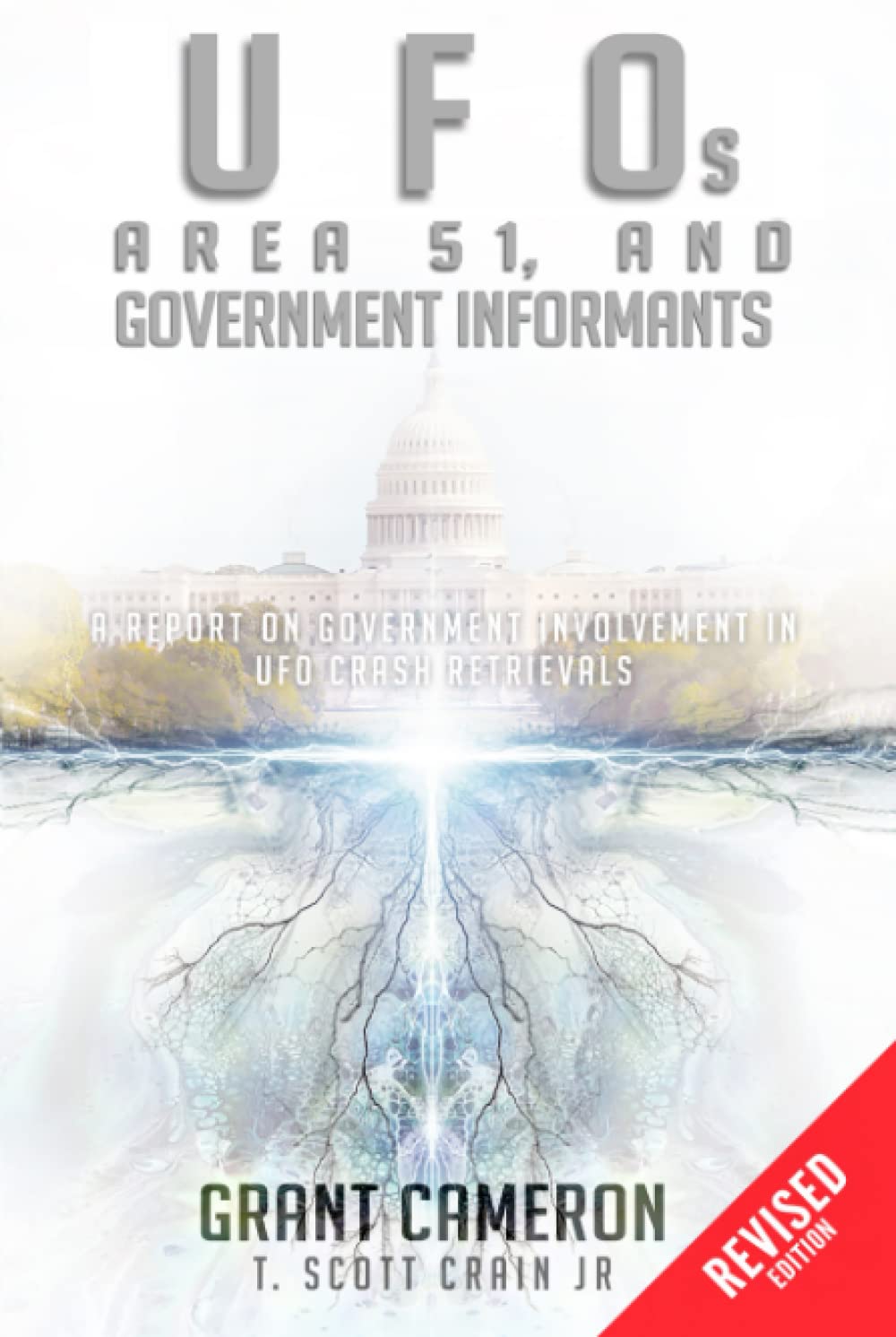 UFOs, Area 51, and Government Informants: A Report on Government Involvement in UFO Crash Retrievals