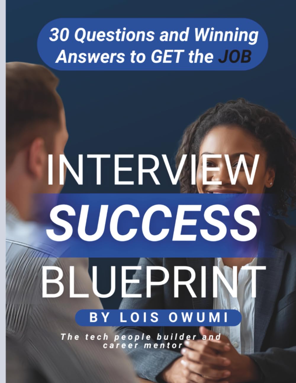 Interview Success Blueprint - 30 Questions and Answers