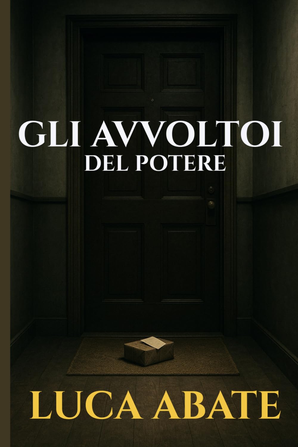 Gli avvoltoi del potere: Un noir italiano tra segreti di Stato, corruzione e il prezzo della verità