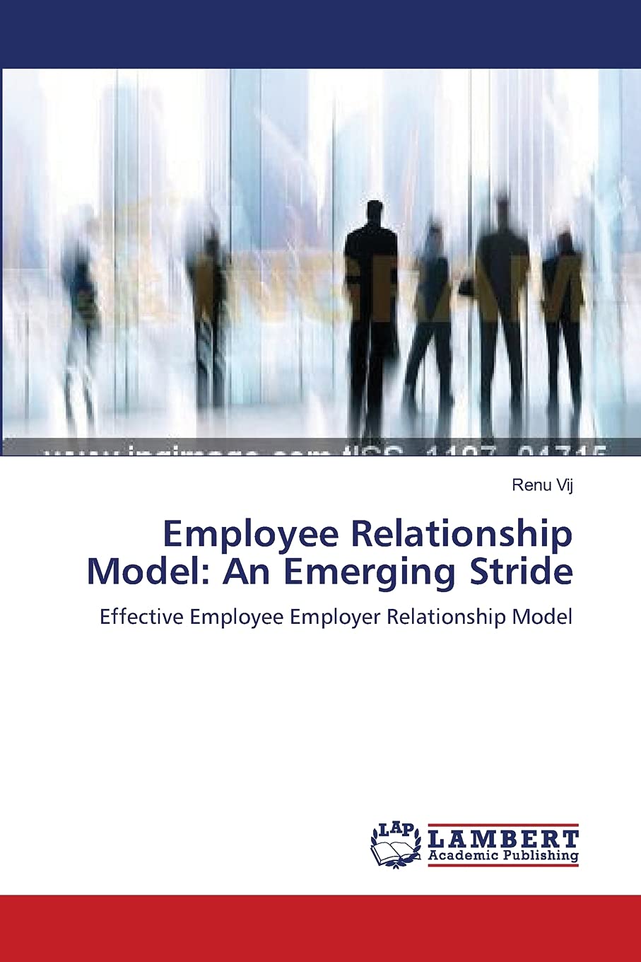 Employee Relationship Model: An Emerging Stride: Effective Employee Employer Relationship Model