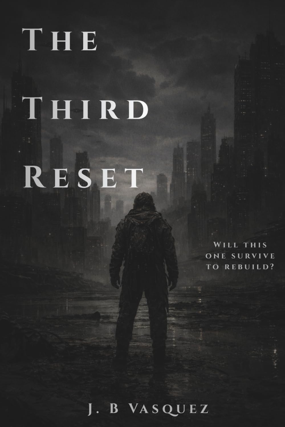 The Third Reset: Will this one survive to rebuild? (The Quiet Invasion)