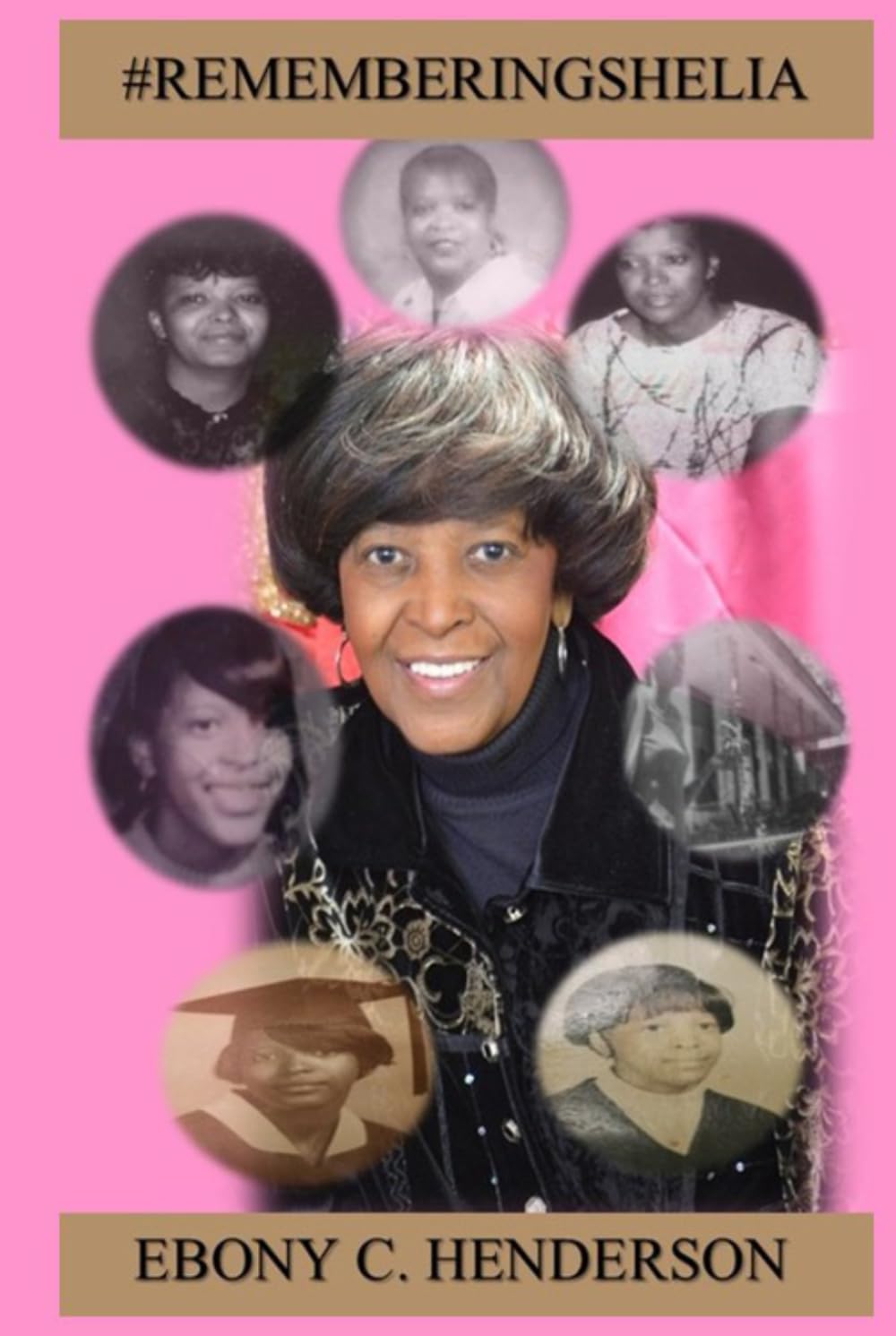 #REMEMBERINGSHELIA: A Look Into The Life Of Shelia Through Her Daughter's Eyes