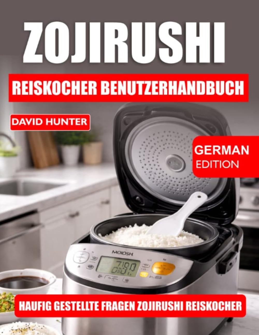 ZOJIRUSHI REISKOCHER BENUTZERHANDBUCH: Schritt-für-Schritt-Anleitung für perfekt gekochten Reis, Einstellungen und Pflege Ihres Reiskochers