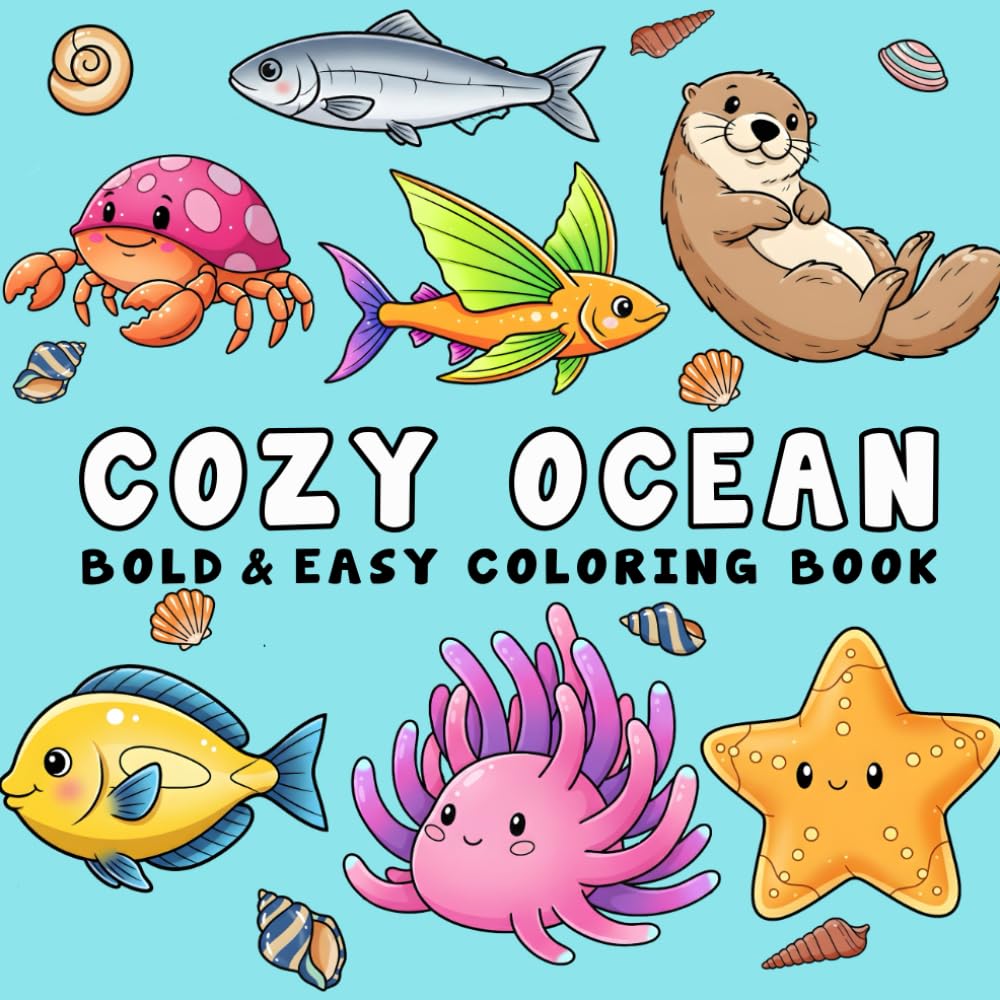 Cozy Ocean: Coloring Book for Adults and Kids, Bold and Easy Large Print Designs for Relaxation with Sea Life, Underwater Scenes and Marine Creatures