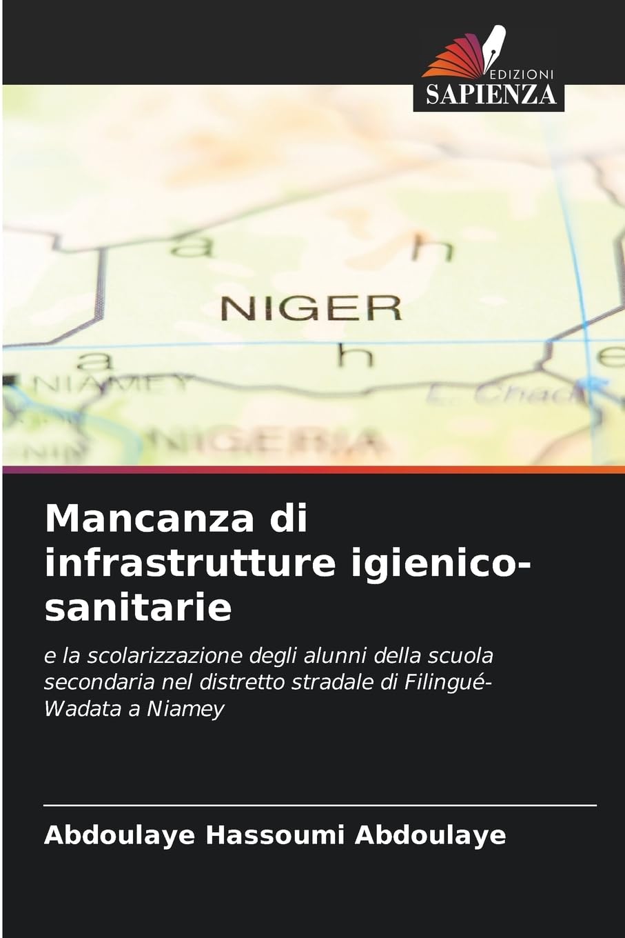 Mancanza di infrastrutture igienico-sanitarie: e la scolarizzazione degli alunni della scuola secondaria nel distretto stradale di Filingué-Wadata a Niamey