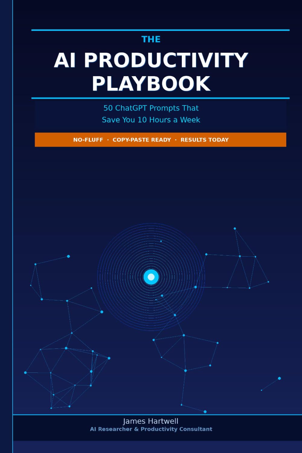 The AI Productivity Playbook: 50 ChatGPT Prompts That Save You 10 Hours a Week