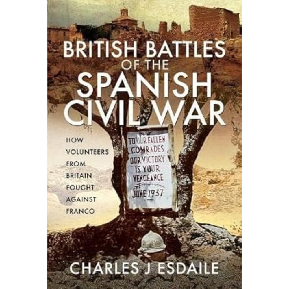British Battles of the Spanish Civil War: Fighting Franco
