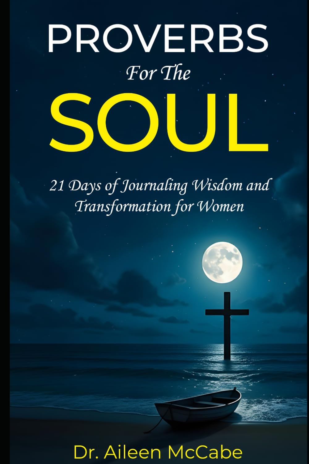 Proverbs for the Soul: 21 Days of Journaling Wisdom and Transformation for Women