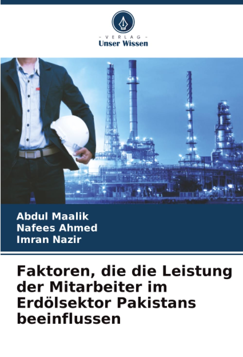 Faktoren, die die Leistung der Mitarbeiter im Erdölsektor Pakistans beeinflussen