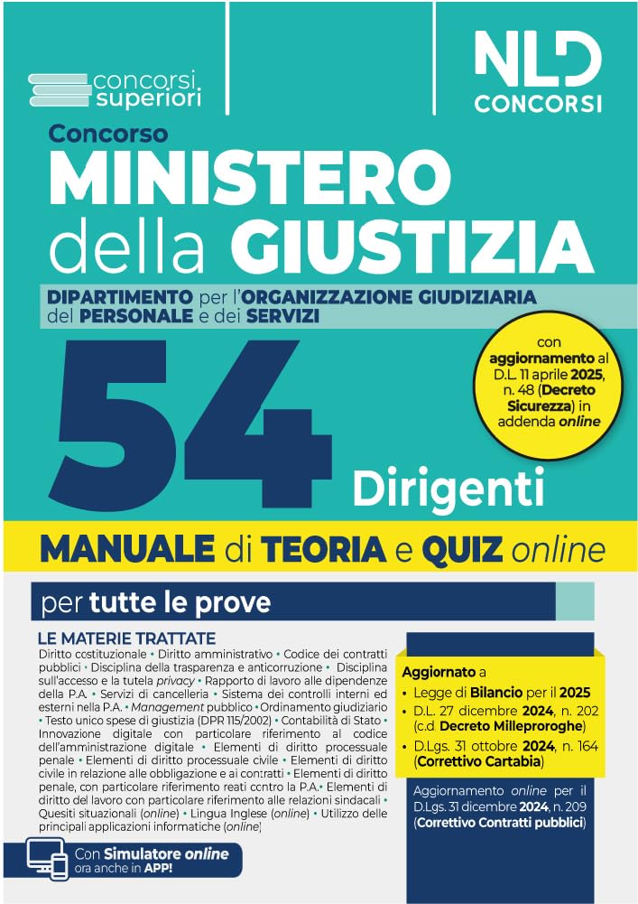 Concorso 54 Dirigenti Ministero della Giustizia. Dipartimento dell'Organizzazione Giudiziaria, del Personale e dei Servizi. Manuale con teoria + quiz per le prove concorsuali