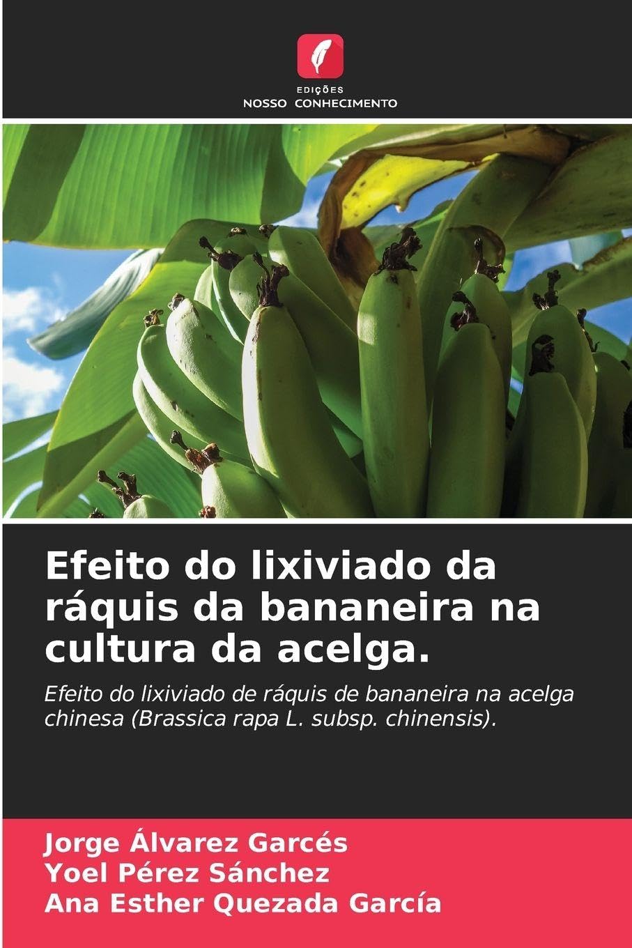 Efeito do lixiviado da ráquis da bananeira na cultura da acelga.: Efeito do lixiviado de ráquis de bananeira na acelga chinesa (Brassica rapa L. subsp. chinensis).