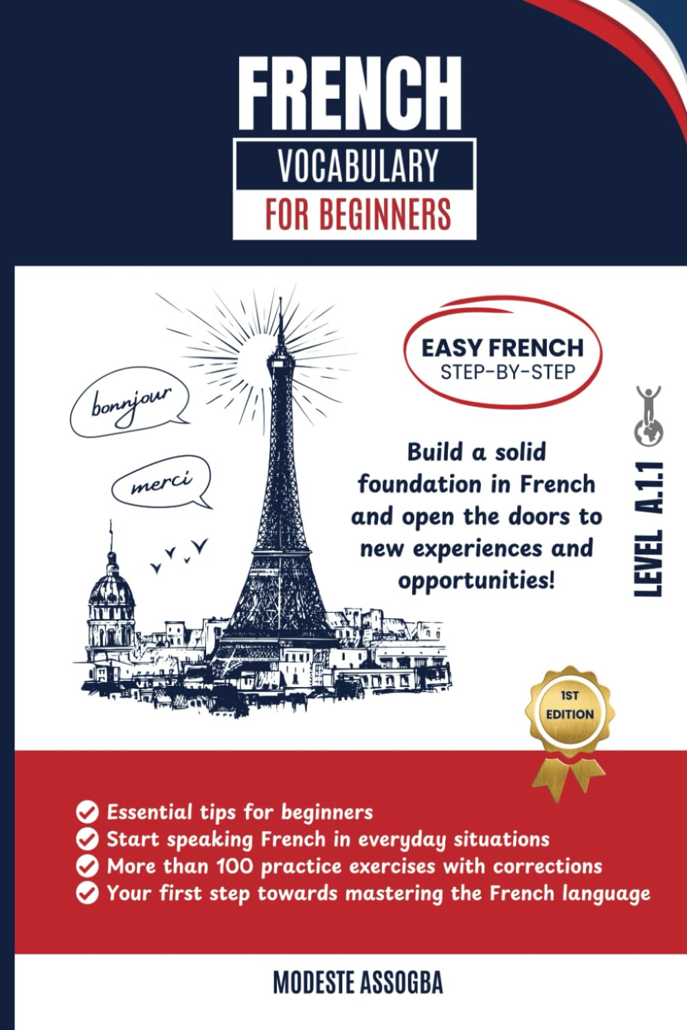 FRENCH VOCABULARY FOR BEGINNERS: Easy French Step-by-Step - A.1.1 Level