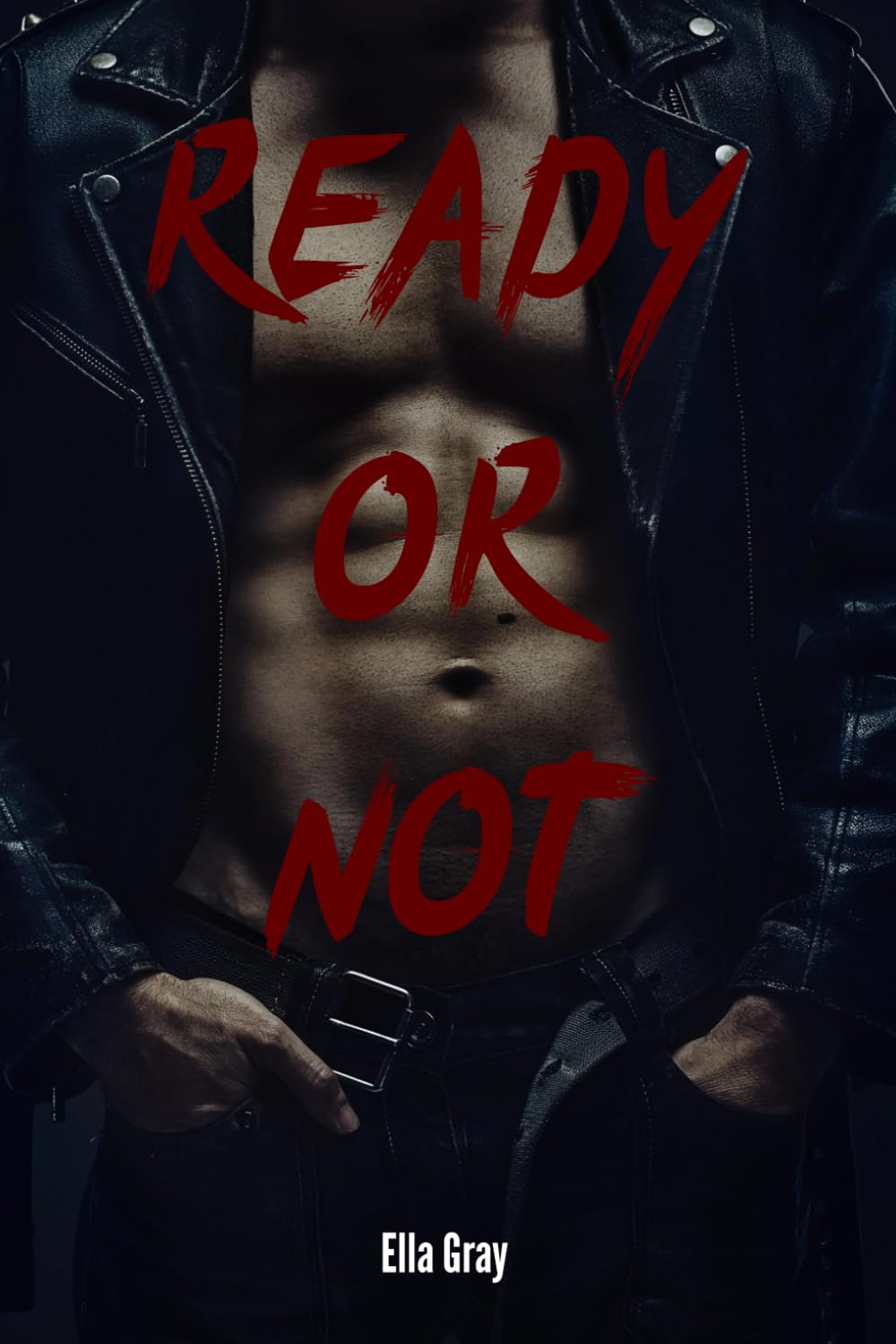 Ready Or Not: A Dark Stalker Romance Erotica (Right Behind You)