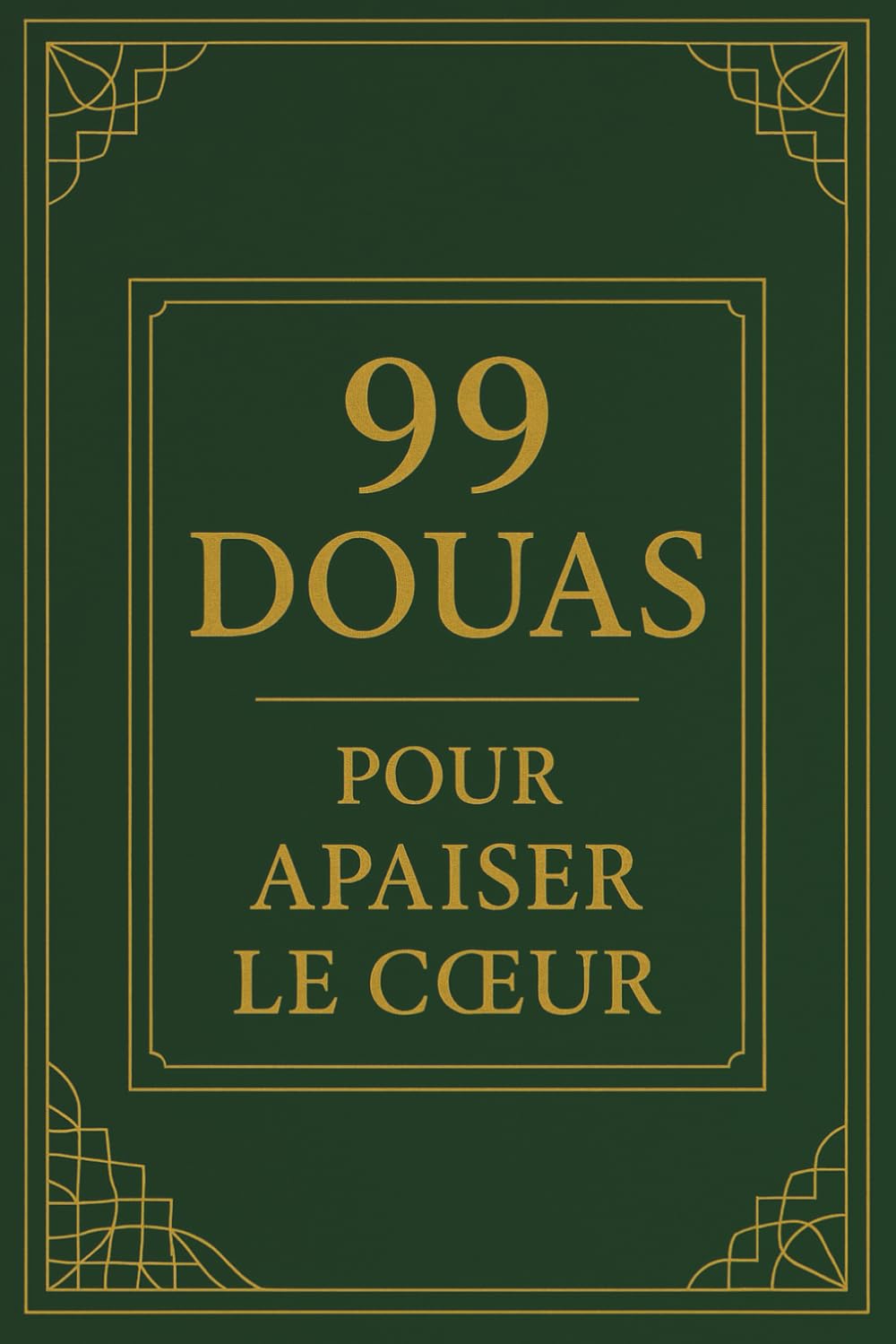 99 douas pour la Réussite et la Facilité Recueil d’invocations en arabe, français et translittération: Invocations authentiques pour apaiser le cœur, ... confiance en Allah et illuminer le quotidien