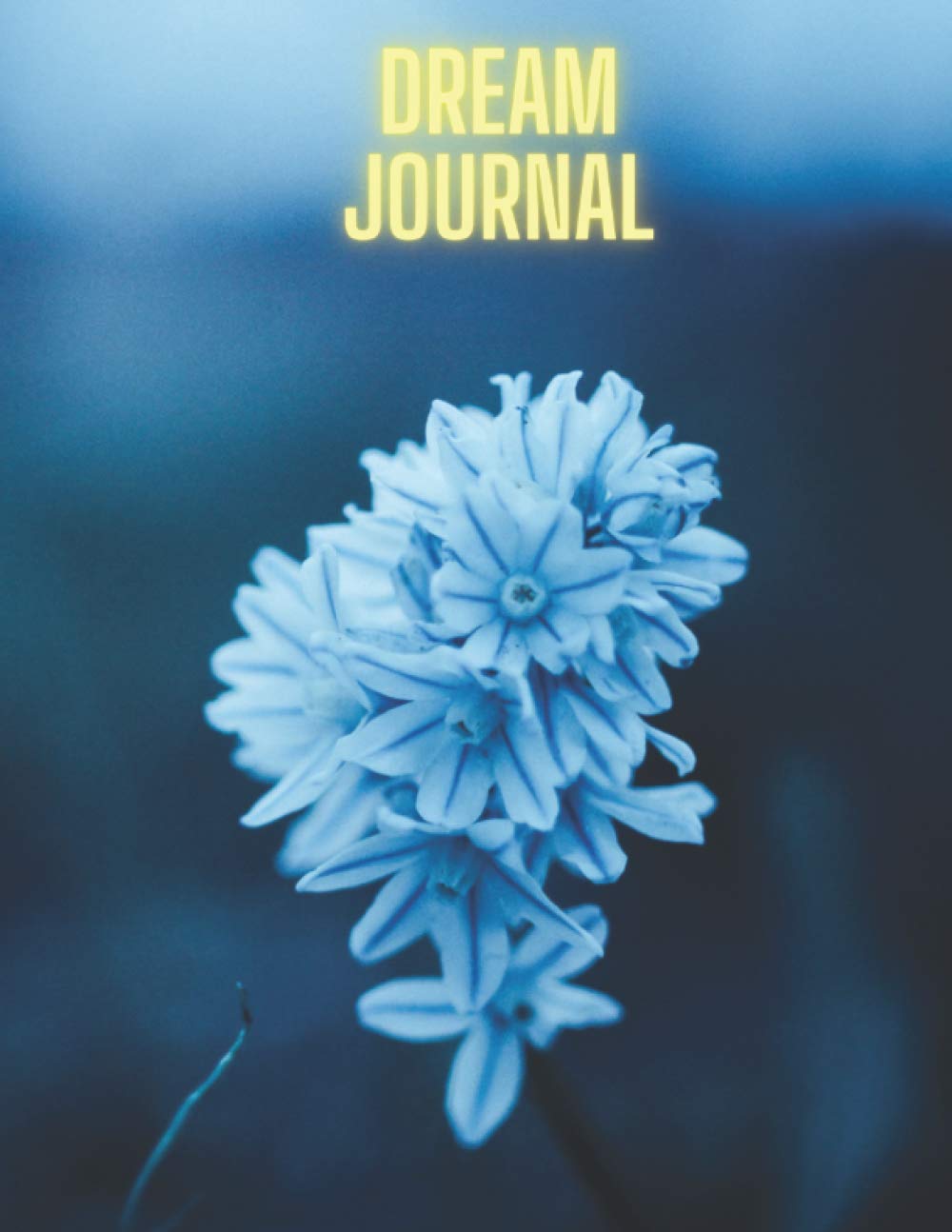 Dream Journal: dream journal notebook for your dreams | dream notebook | dream journal for women | dream journal for men | dream log book | dream ... notebook | dream planner | 8.5*11 inch