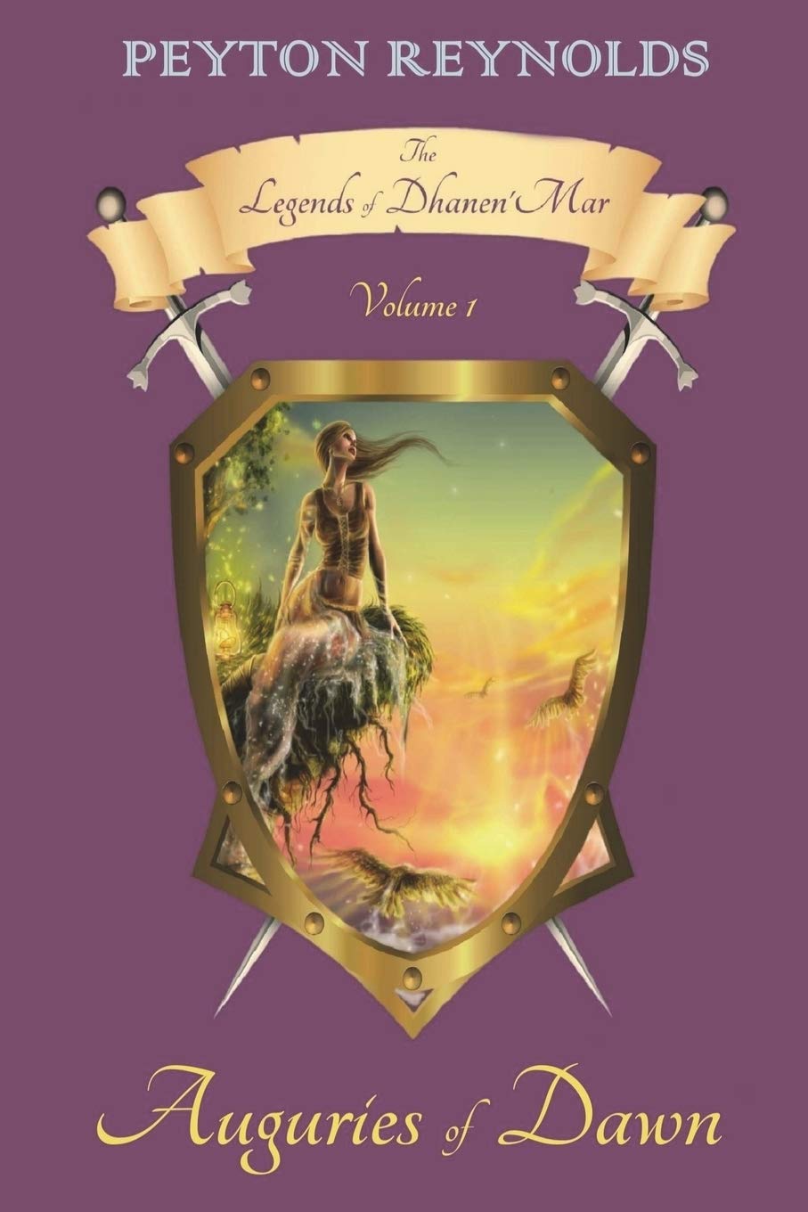 Auguries of Dawn (The Legends of Dhanen'Mar Book 1)