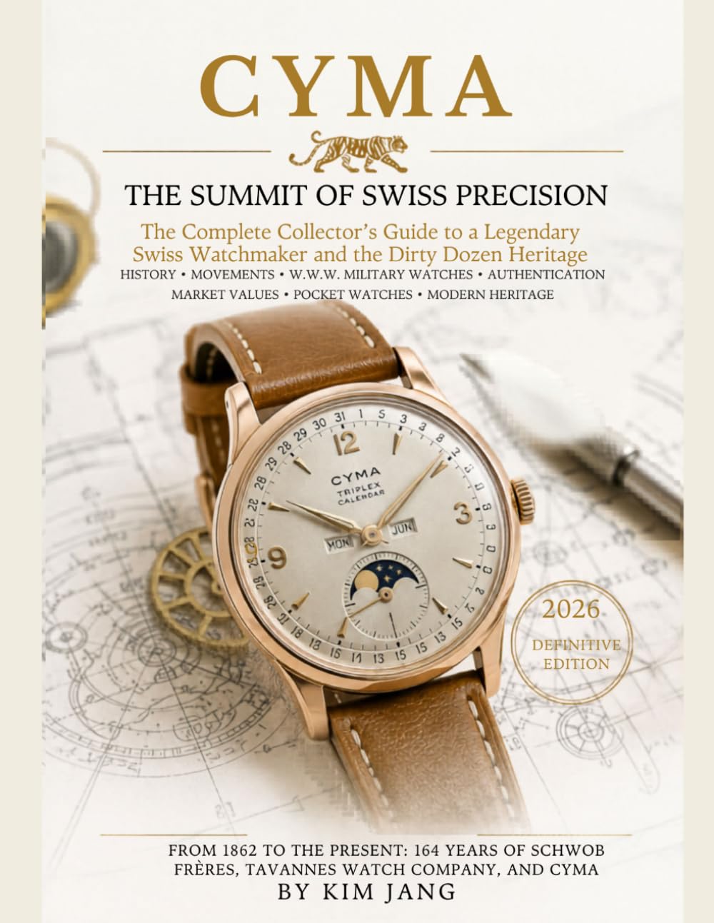 CYMA: The Summit of Swiss Precision: A Complete Guide to Swiss Horology History, Caliber Authentication and Antique Timepieces (The Forgotten Horology Series)