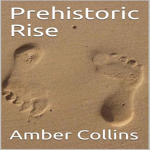 Prehistoric Rise Audiolivro Por Amber Collins capa
