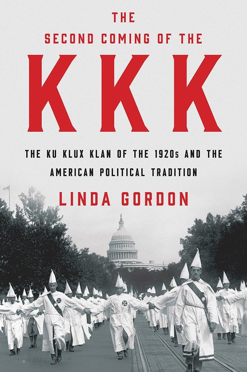 The Second Coming of the KKK – The Ku Klux Klan of the 1920s and