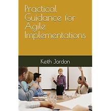 Practical Guidance for Agile Implementations