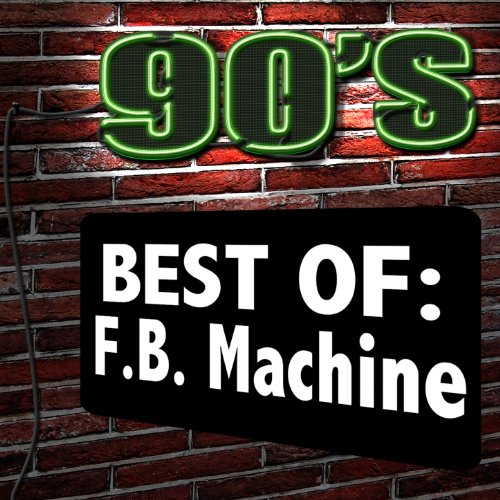 Amazon Music UnlimitedでF.B. Machineの90's Best, F.B. Machineを