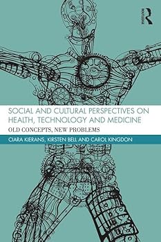 Paperback Social and Cultural Perspectives on Health, Technology and Medicine: Old Concepts, New Problems Book
