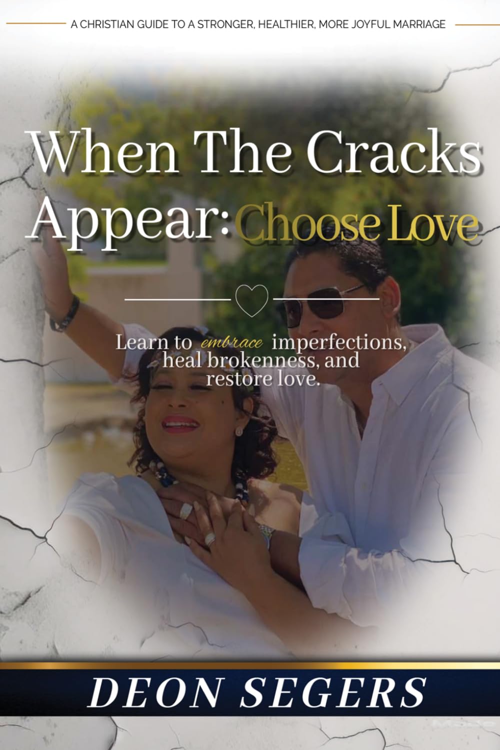 When the Cracks Appear: Choose Love