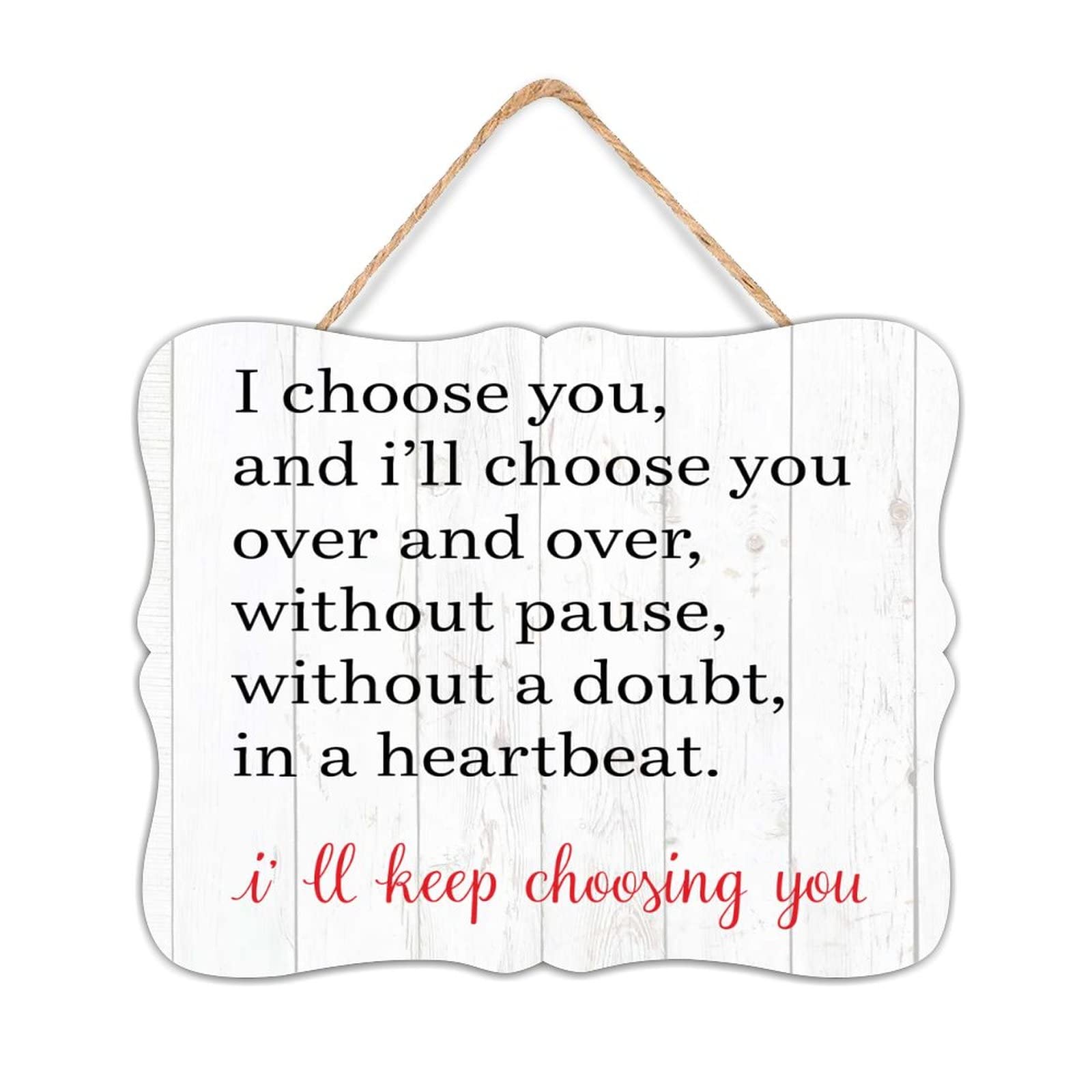 Autravelco I Choose You, And I’ll Choose You over And over Personalized Wall Décor Wood Home Sign 8x10 Inch Valentine's Day Retro Wall Art Wood Plaque with Sayings Home Decor for Living Room Office
