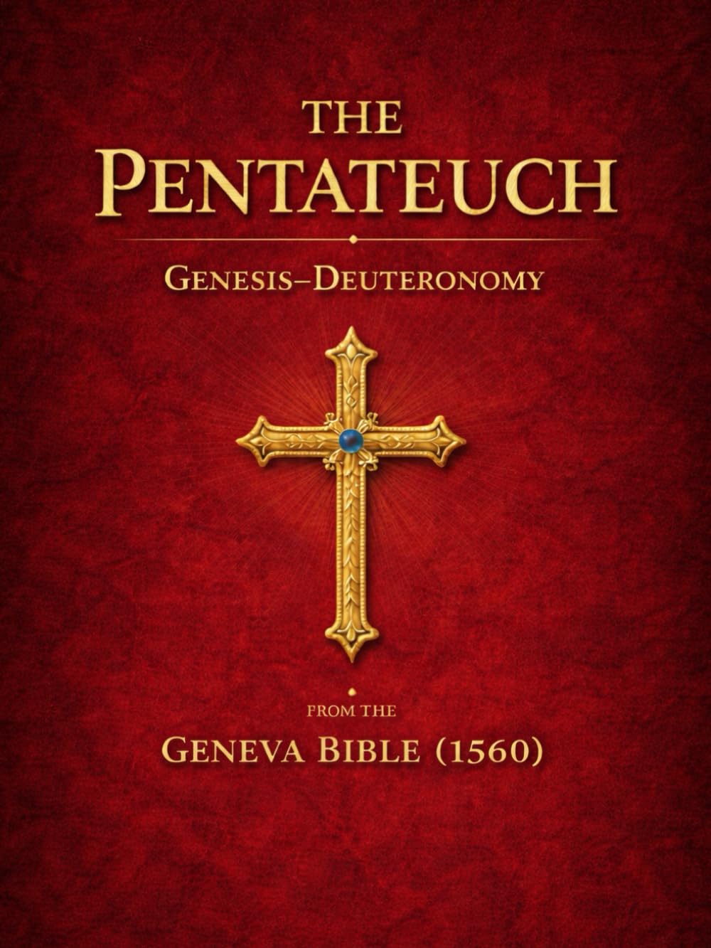 The Pentateuch: Genesis–Deuteronomy