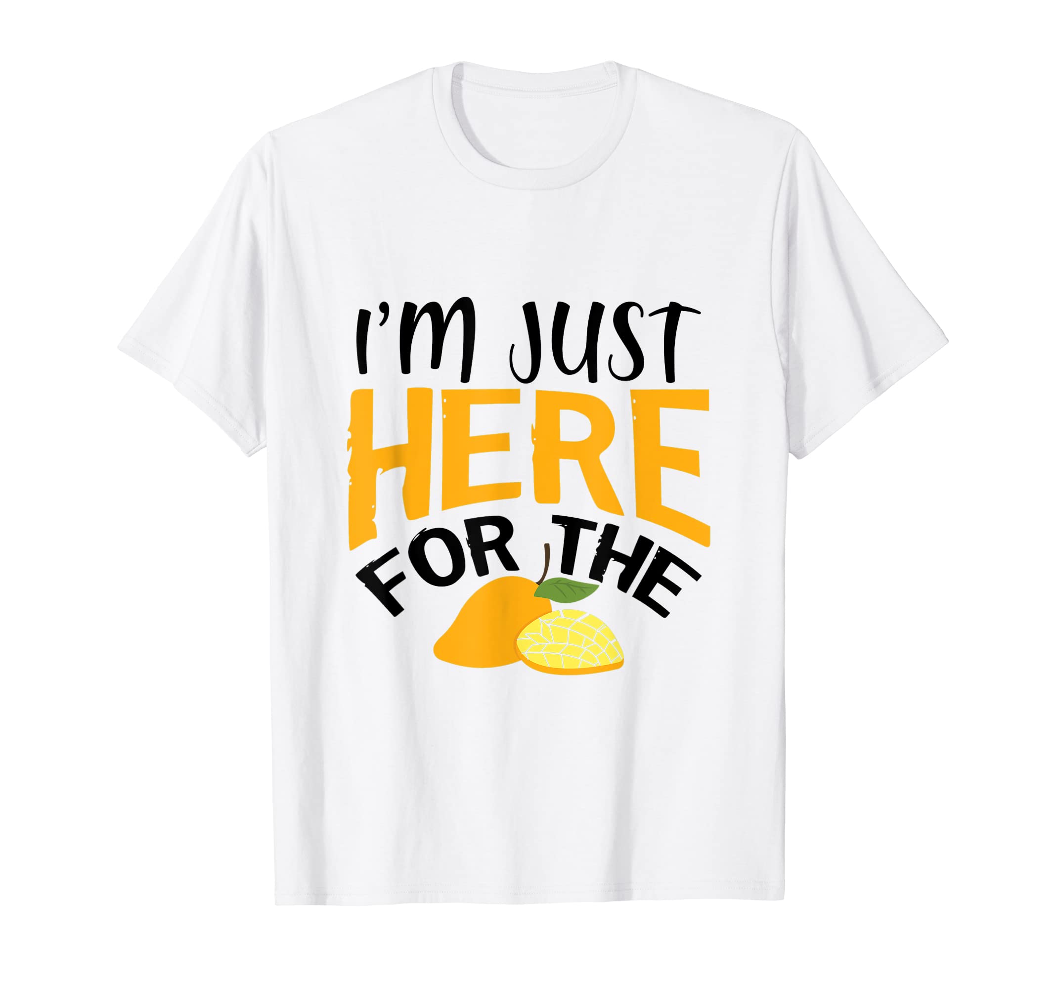 Mango Fruit Lover I'm Just Her for the Mango T-Shirt