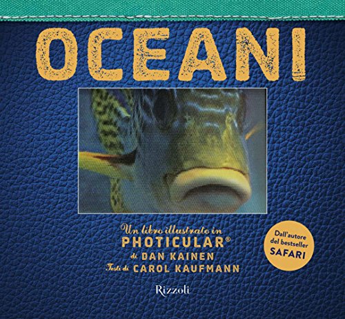 Oceani. Un libro illustrato in Photicular®. Ediz. illustrata Oceani. Un libro illustrato in Photicular®. Ediz. illustrata
