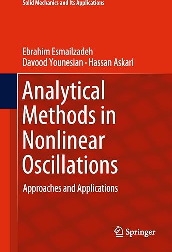Analytical Methods in Nonlinear Oscillations: Approaches and Applications: 252 (Solid Mechanics and Its Applications)