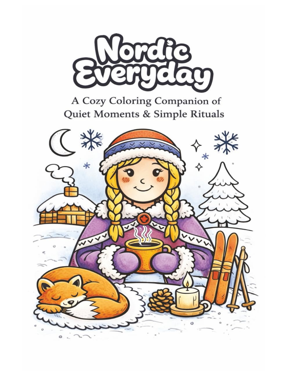 Nordic Everyday: A Cozy Coloring Companion of Quiet Moments & Simple Rituals