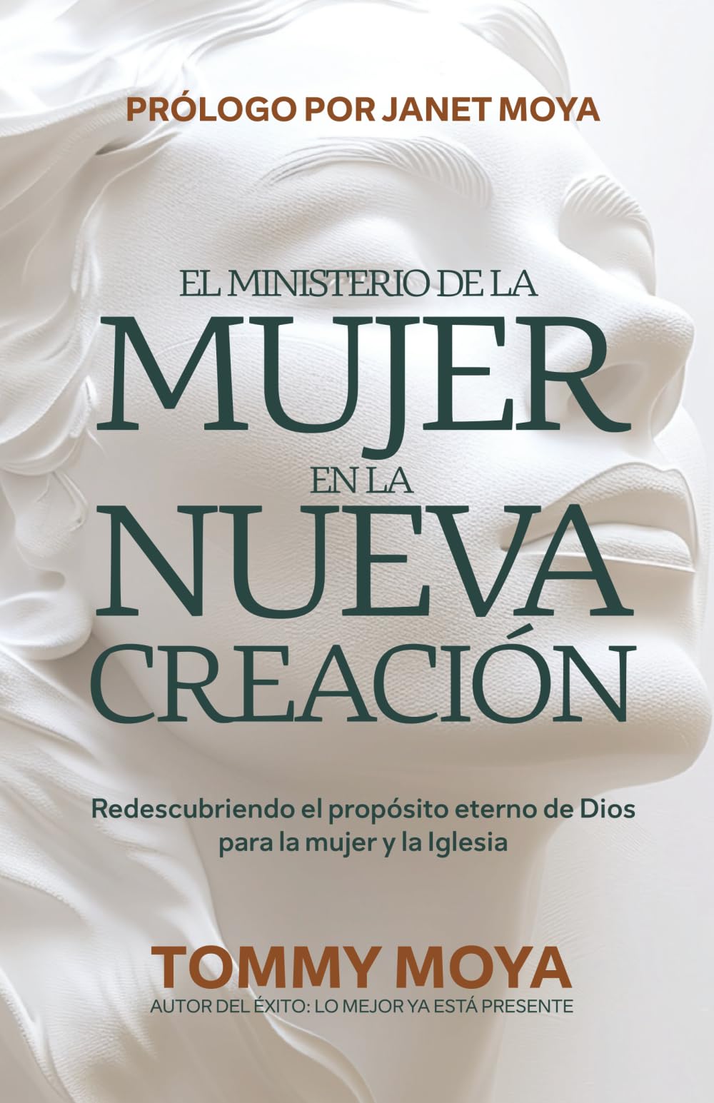 El Ministerio de la Mujer en la Nueva Creación: Redescubriendo el propósito eterno de Dios para la mujer y la Iglesia