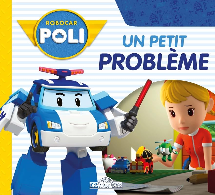 Robocar Poli - Un petit problème - Livre d'histoire - Fiction - Robocar Poli - Dès 3 ans
