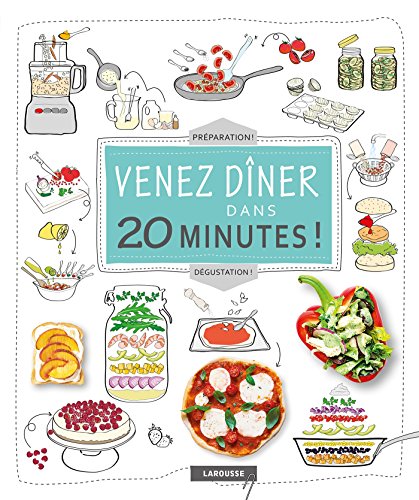 Télécharger Venez dîner dans 20 minutes ! PDF Ebook En Ligne