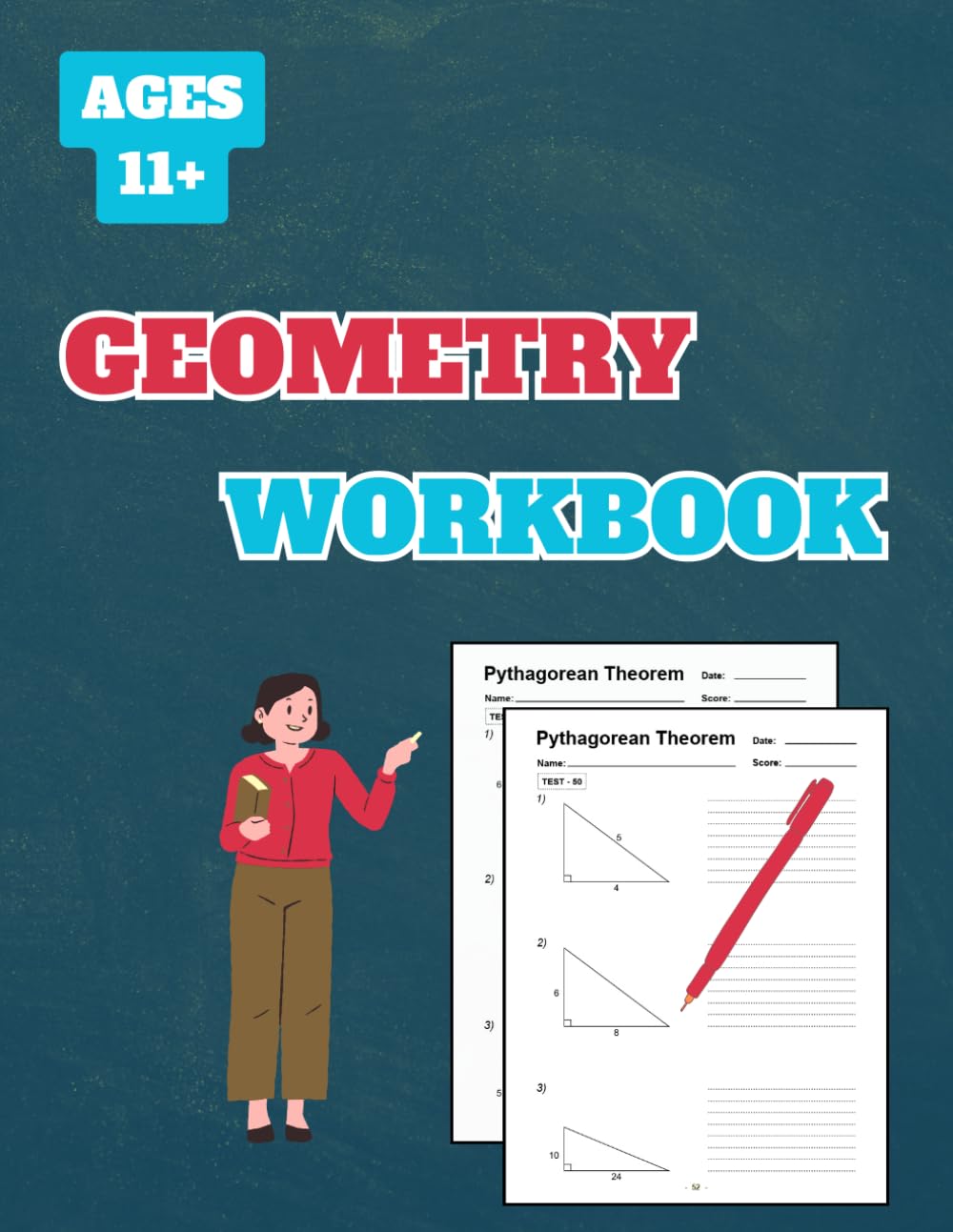 Geometry Workbook: 50 Tests about Pythagorean Theorem Level 1 for Grades 6-7, with Answer Key, 102 Pages, 8.5 x 11 inches