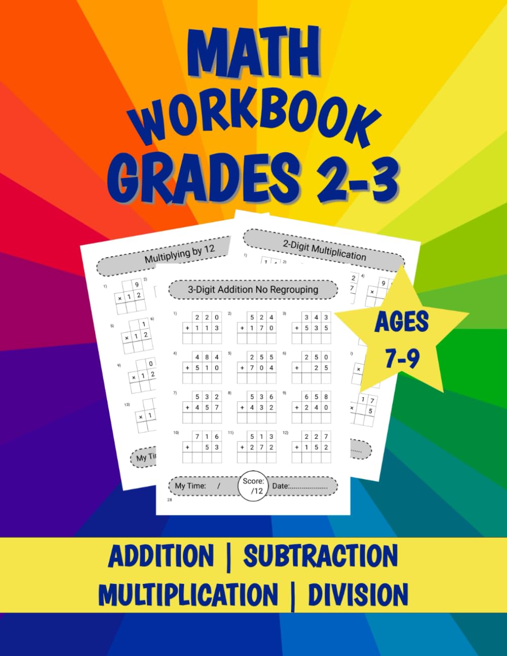 Math Workbook Grades 2-3: Addition, Subtraction, Multiplication and Division Worksheets for Kids Ages 7-9