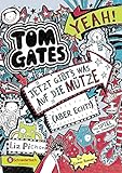 Tom Gates, Band 06: Jetzt gibt's was auf die Mütze (aber echt!) (Tom Gates / Comic Roman, Band 6)