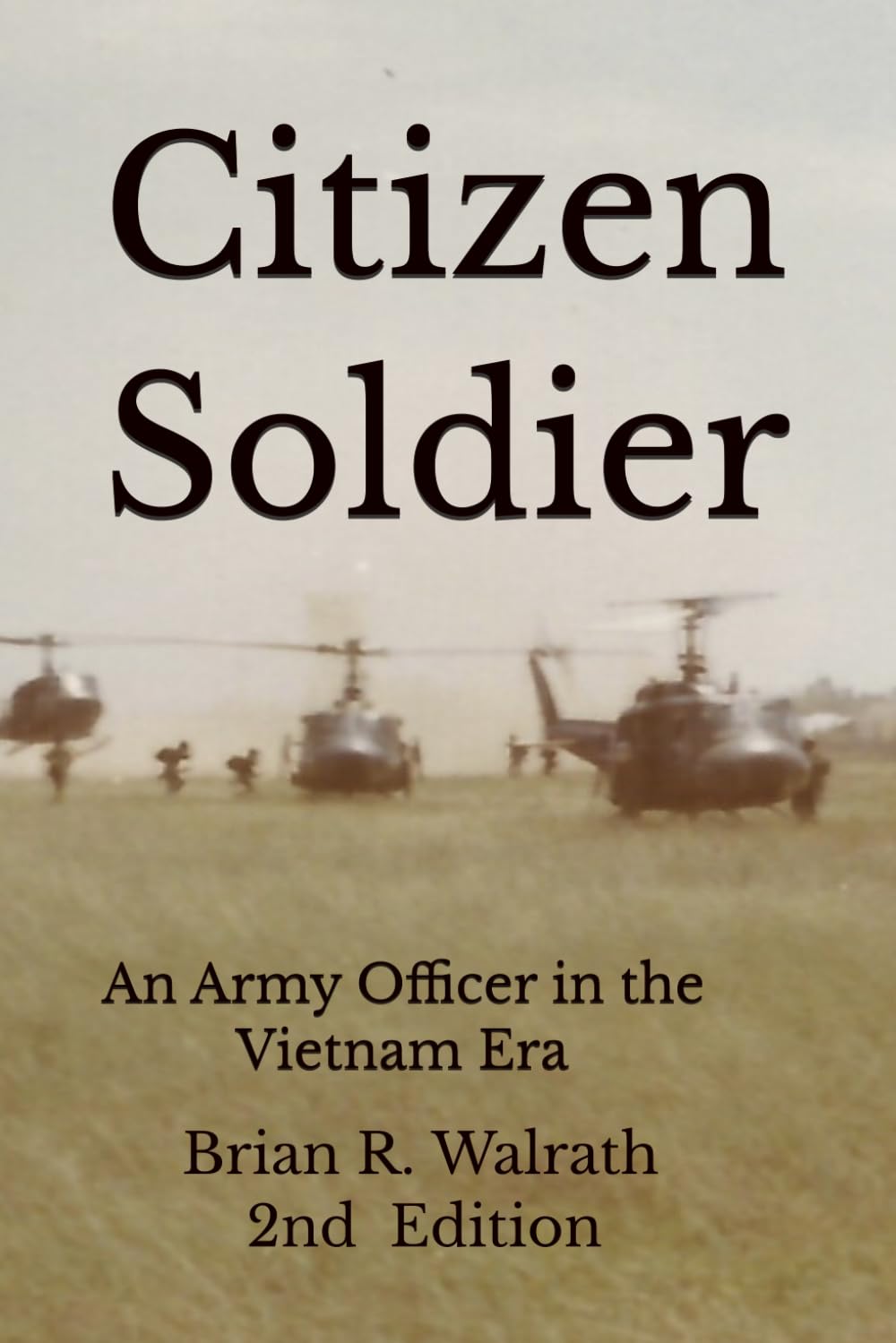 Citizen Soldier: An Army Officer in the Vietnam Era